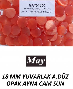 18 MM YUVARLAK A.DÜZ OPAK AYNA CAM SUN