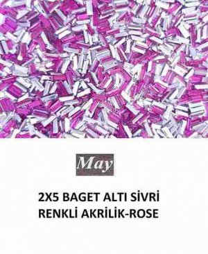 2X5 BAGET ALTI SİVRİ RENKLİ AKRİLİK-ROSE