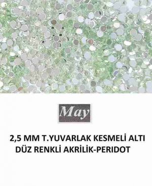 2,5 MM T.YUVARLAK KESMELİ ALTI DÜZ RENKLİ AKRİLİK-PERIDOT