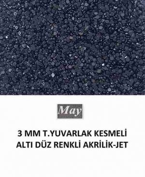 3 MM T.YUVARLAK KESMELİ ALTI DÜZ RENKLİ AKRİLİK-JET