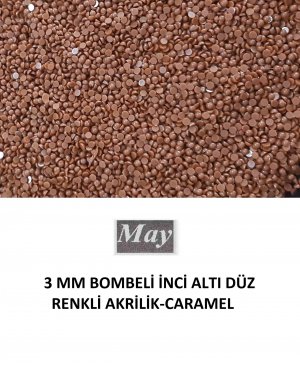 3 MM BOMBELİ İNCİ ALTI DÜZ RENKLİ AKRİLİK-CARAMEL