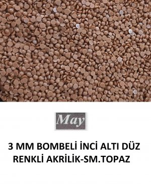 3 MM BOMBELİ İNCİ ALTI DÜZ RENKLİ AKRİLİK-SM.TOPAZ