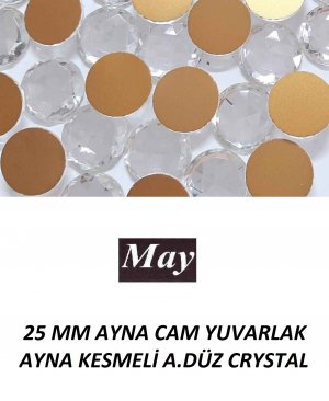 25 MM AYNA CAM YUVARLAK AYNA KESMELİ ALTI DÜZ CRYSTAL