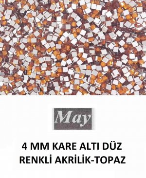 4 MM KARE ALTI DÜZ RENKLİ AKRİLİK-TOPAZ