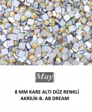 8 MM KARE ALTI DÜZ RENKLİ AKRİLİK-B. AB DREAM