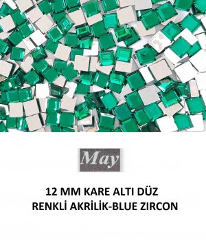 12 MM KARE ALTI DÜZ RENKLİ AKRİLİK-BLUE ZIRCON