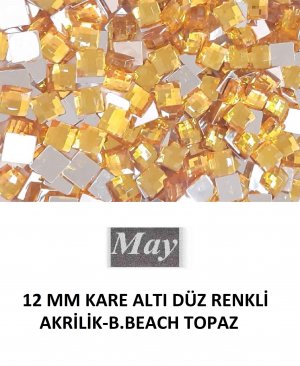 12 MM KARE ALTI DÜZ RENKLİ AKRİLİK-B.BEACH TOPAZ
