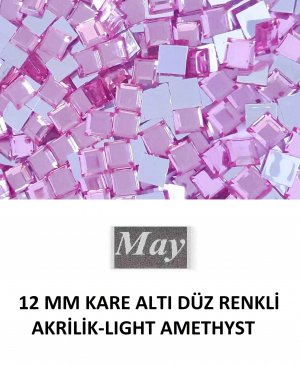 12 MM KARE ALTI DÜZ RENKLİ AKRİLİK-LIGHT AMETHYST
