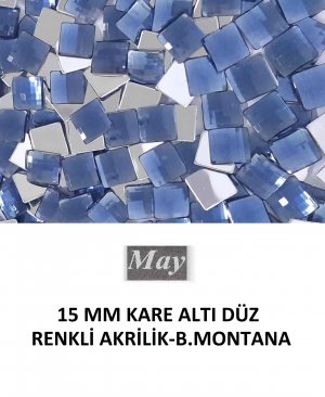 15 MM KARE ALTI DÜZ RENKLİ AKRİLİK-B.MONTANA