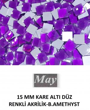 15 MM KARE ALTI DÜZ RENKLİ AKRİLİK-B.AMETHYST