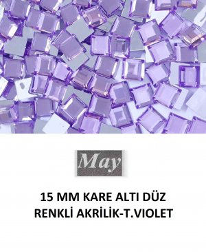15 MM KARE ALTI DÜZ RENKLİ AKRİLİK-T.VIOLET