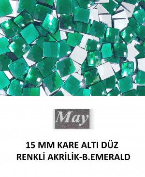 15 MM KARE ALTI DÜZ RENKLİ AKRİLİK-B.EMERALD