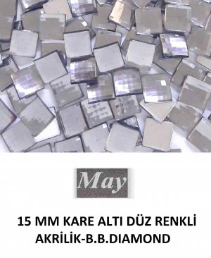 15 MM KARE ALTI DÜZ RENKLİ AKRİLİK-B.B.DIAMOND