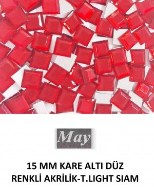 15 MM KARE ALTI DÜZ RENKLİ AKRİLİK-T.LIGHT SIAM