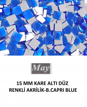 15 MM KARE ALTI DÜZ RENKLİ AKRİLİK-B.CAPRI BLUE