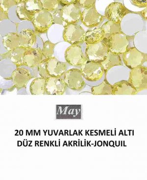 20 MM YUVARLAK KESMELİ ALTI DÜZ RENKLİ AKRİLİK-JONQUIL