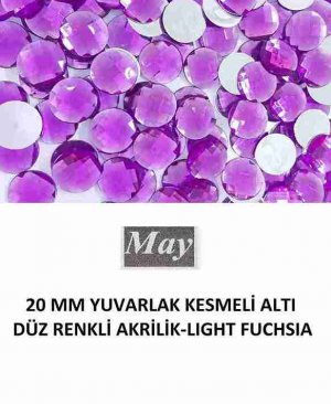 20 MM YUVARLAK KESMELİ ALTI DÜZ RENKLİ AKRİLİK-LIGHT FUCHSIA