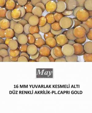 16 MM YUVARLAK KESMELİ ALTI DÜZ RENKLİ AKRİLİK-PL.CAPRI GOLD