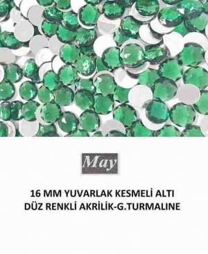 16 MM YUVARLAK KESMELİ ALTI DÜZ RENKLİ AKRİLİK-G.TURMALINE