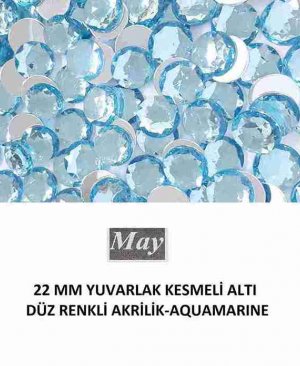 22 MM YUVARLAK KESMELİ ALTI DÜZ RENKLİ AKRİLİK-AQUAMARINE