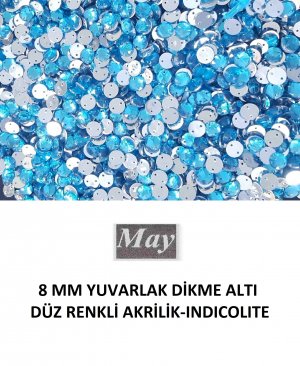 8 MM YUVARLAK DİKME ALTI DÜZ RENKLİ AKRİLİK-INDICOLITE