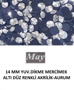 14 MM YUV.DİKME MERCİMEK ALTI DÜZ RENKLİ AKRİLİK-AURUM