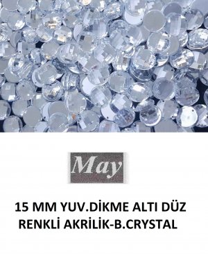 15 MM YUV.DİKME ALTI DÜZ RENKLİ AKRİLİK-B.CRYSTAL