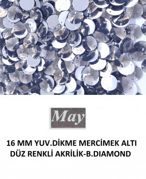 16 MM YUV.DİKME MERCİMEK ALTI DÜZ RENKLİ AKRİLİK-B.DIAMOND