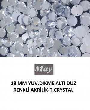 18 MM YUV.DİKME ALTI DÜZ RENKLİ AKRİLİK-T.CRYSTAL