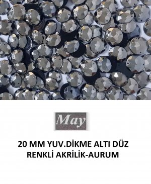 20 MM YUV.DİKME ALTI DÜZ RENKLİ AKRİLİK-AURUM