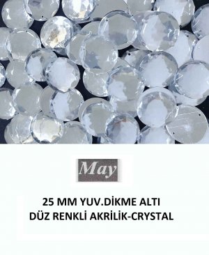 25 MM YUV.DİKME ALTI DÜZ RENKLİ AKRİLİK-CRYSTAL