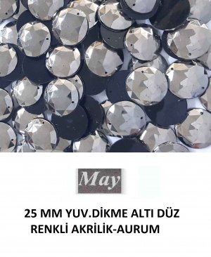 25 MM YUV.DİKME ALTI DÜZ RENKLİ AKRİLİK-AURUM