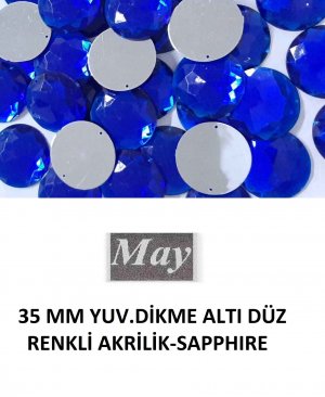 35 MM YUV.DİKME ALTI DÜZ RENKLİ AKRİLİK-SAPPHIRE