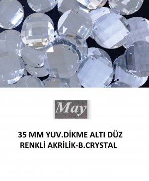 35 MM YUV.DİKME ALTI DÜZ RENKLİ AKRİLİK-B.CRYSTAL