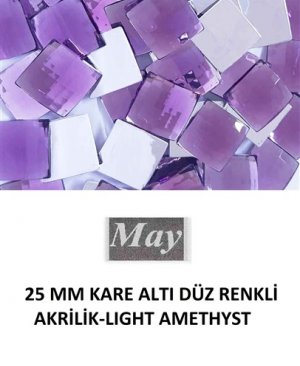25 MM KARE ALTI DÜZ RENKLİ AKRİLİK-LIGHT AMETHYST