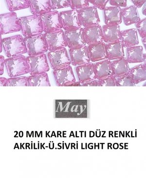 20 MM KARE ALTI DÜZ RENKLİ AKRİLİK-Ü.SİVRİ LIGHT ROSE