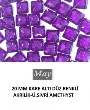 20 MM KARE ALTI DÜZ RENKLİ AKRİLİK-Ü.SİVRİ AMETHYST