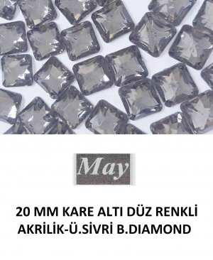 20 MM KARE ALTI DÜZ RENKLİ AKRİLİK-Ü.SİVRİ B.DIAMOND