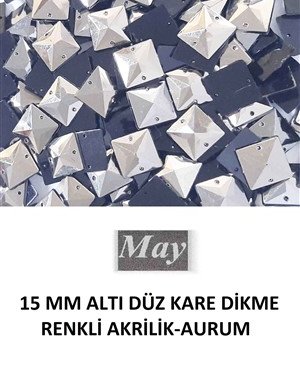 15 MM ALTI DÜZ KARE DİKME RENKLİ AKRİLİK-AURUM