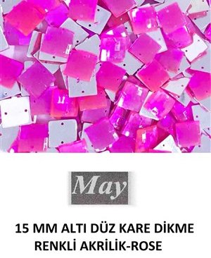 15 MM ALTI DÜZ KARE DİKME RENKLİ AKRİLİK-ROSE