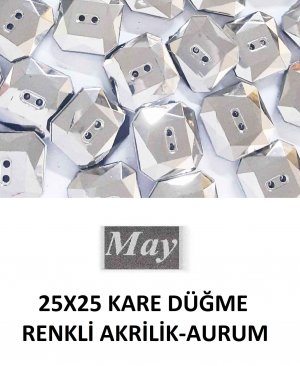 25X25 KARE DÜĞME RENKLİ AKRİLİK-AURUM