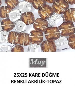 25X25 KARE DÜĞME RENKLİ AKRİLİK-TOPAZ