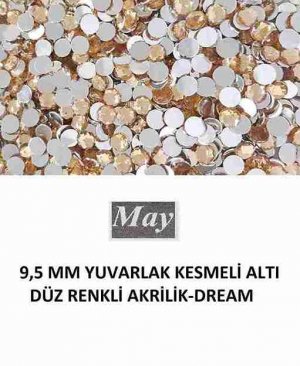 9,5 MM YUVARLAK KESMELİ ALTI DÜZ RENKLİ AKRİLİK-DREAM