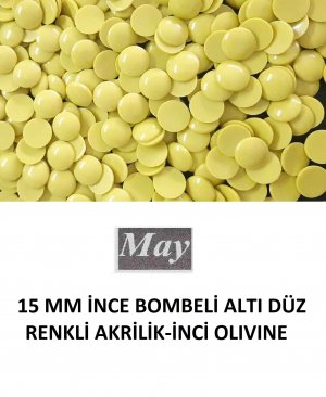 15 MM İNCE BOMBELİ ALTI DÜZ RENKLİ AKRİLİK-İNCİ OLIVINE