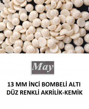 13 MM İNCİ BOMBELİ ALTI DÜZ RENKLİ AKRİLİK-KEMİK