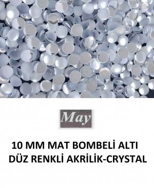 10 MM MAT BOMBELİ ALTI DÜZ RENKLİ AKRİLİK-CRYSTAL