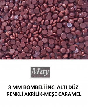 8 MM BOMBELİ İNCİ ALTI DÜZ RENKLİ AKRİLİK-MEŞE CARAMEL