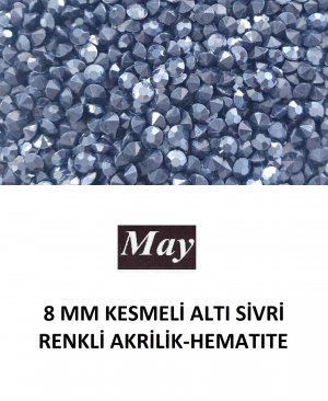 8 MM KESMELİ ALTI SİVRİ RENKLİ AKRİLİK-HEMATITE