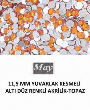 11,5 MM YUVARLAK KESMELİ ALTI DÜZ RENKLİ AKRİLİK-TOPAZ