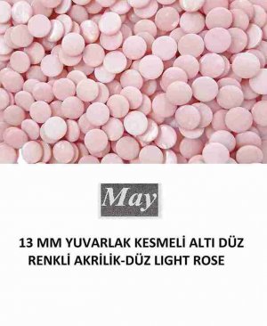 13 MM YUVARLAK KESMELİ ALTI DÜZ RENKLİ AKRİLİK-DÜZ LIGHT ROSE